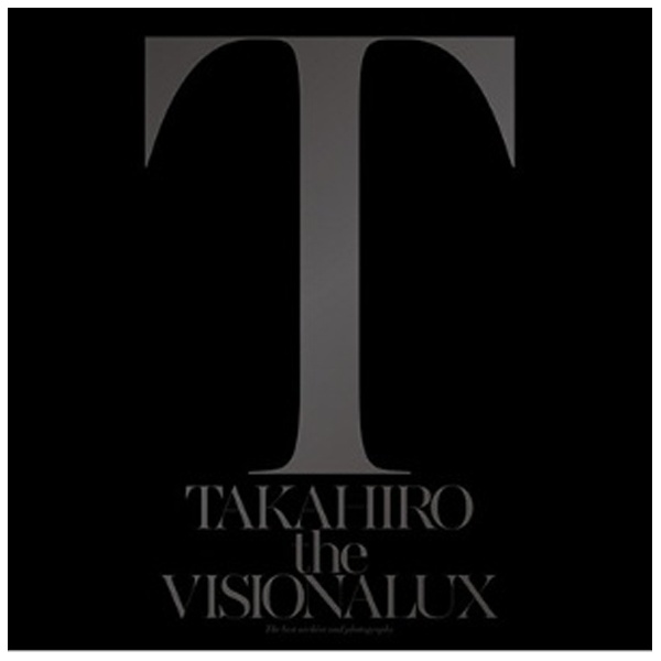 EXILE TAKAHIRO/the VISIONALUX 通常盤（DVD付） 【CD】 ［TAKAHIRO