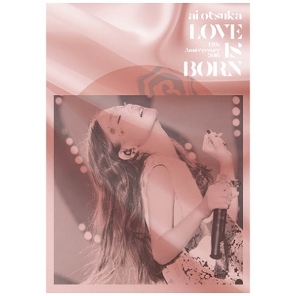 大塚愛/LOVE IS BORN 〜13th Anniversary 2016〜 【ブルーレイ ソフト】   ［ブルーレイ］
