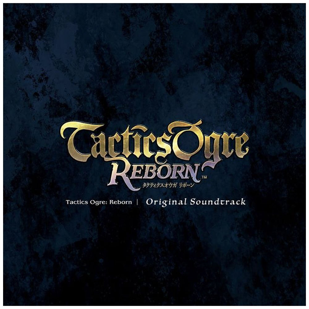 ゲーム・ミュージック）/ Tactics Ogre：Reborn Original Soundtrack